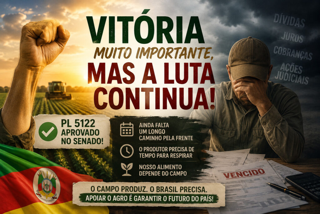 PL 5122 Avança no Senado, Mas a Angústia do Produtor Gaúcho Continua