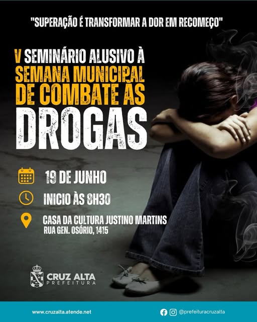 Cruz Alta promove 5º Seminário de Combate às Drogas com foco na conscientização e prevenção